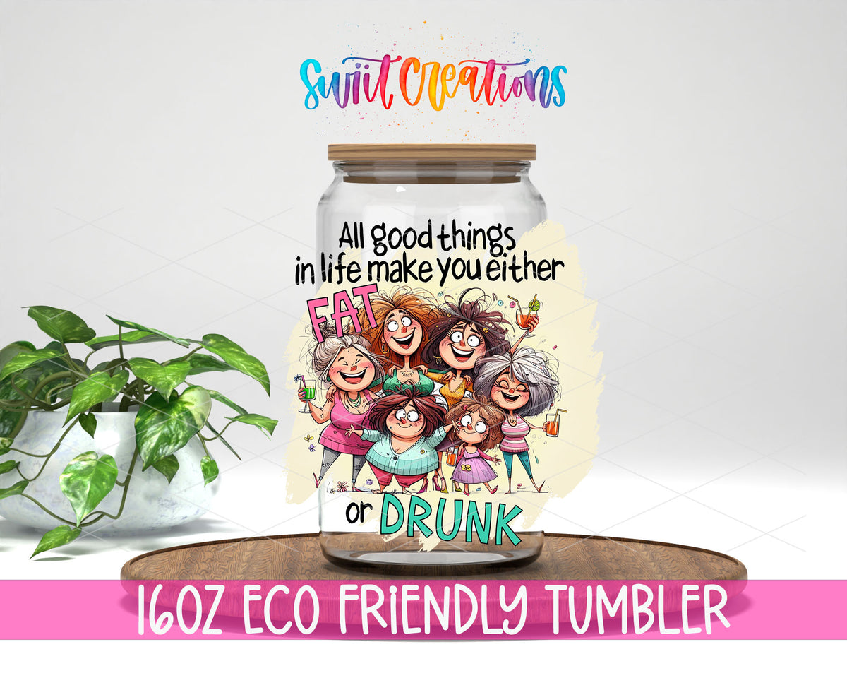All Good Things in Life design on a 16 oz clear glass tumbler with bamboo lid