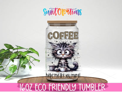 Coffee Helps Me Like You More design on a 16 oz clear glass tumbler with bamboo lid