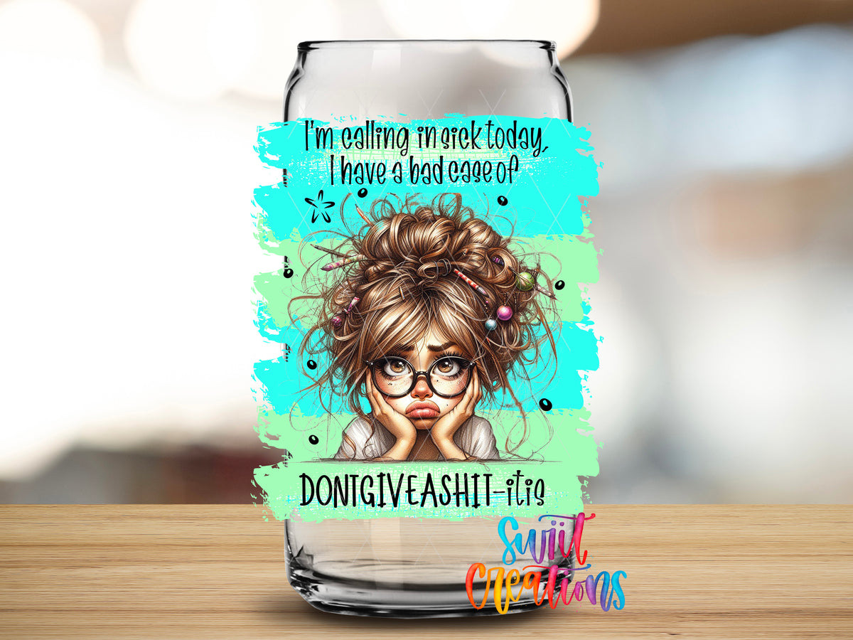 Calling In Sick Today design close-up on a clear glass can tumbler