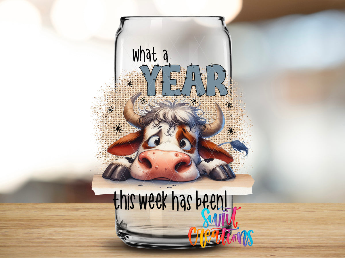 What a Year This Week Has Been design close-up on a clear glass can tumbler