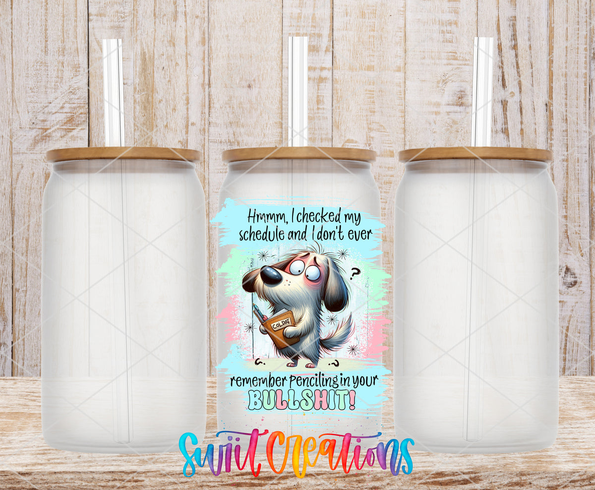 Checked My Schedule Dog frosted glass tumbler mockup with bamboo lids and straws