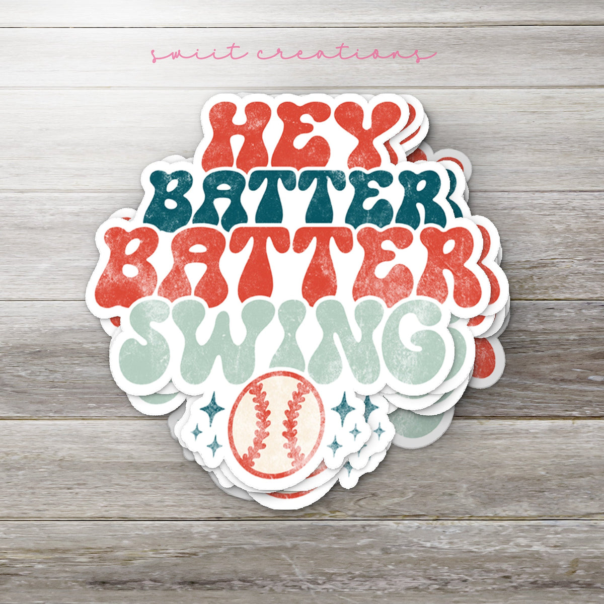 Hey Batter Batter Sticker SS265 - Swiit Creations