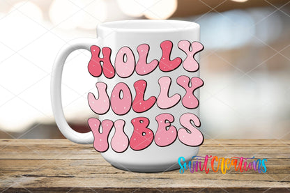 Holly Jolly Vibes UV DTF transfer on a white ceramic coffee mug