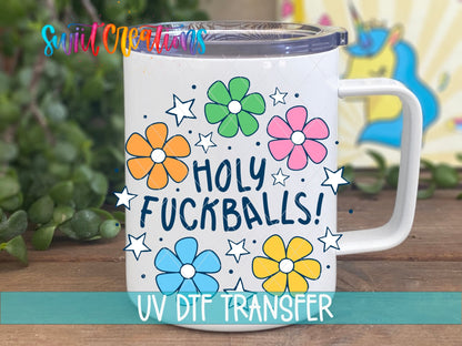 Holy F*ckballs UV DTF transfer on a white stainless steel mug with a lid
