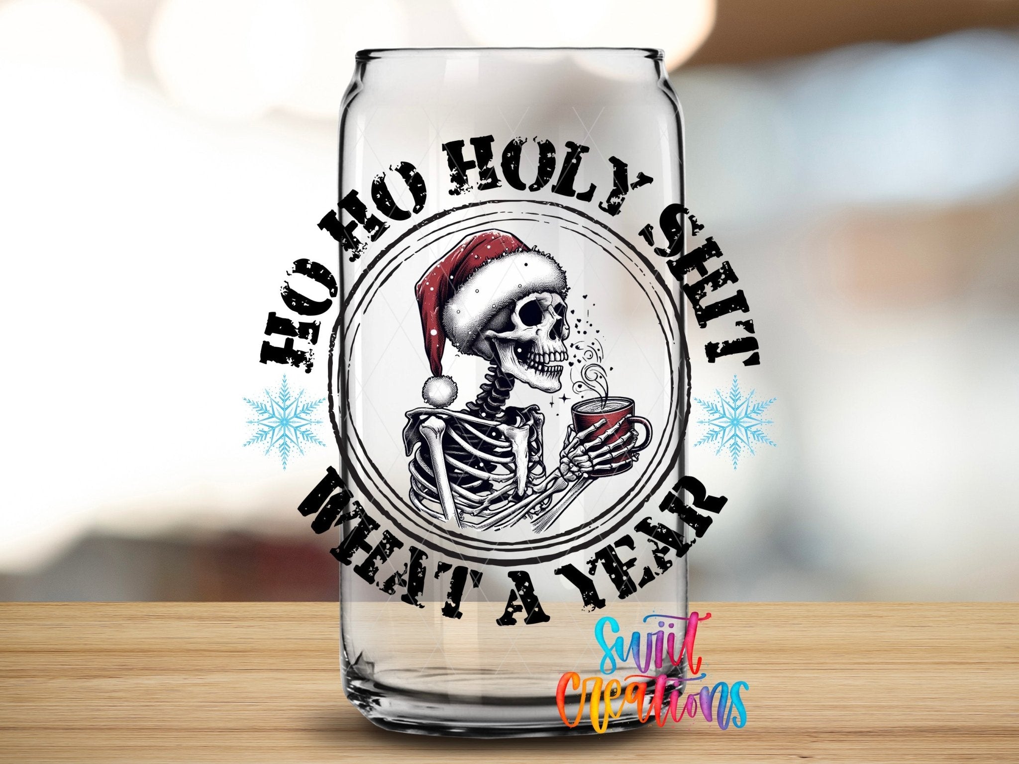 Swiit Creations UV DTF Holy Shit What a Year Christmas transfer applied to a clear glass can