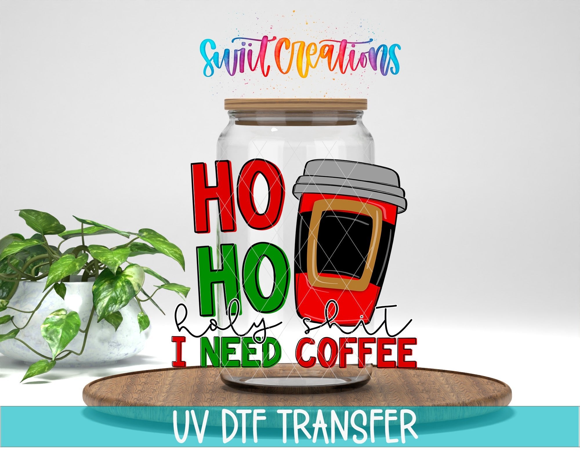 Holy Sh*t I Need Coffee Christmas UV DTF Cup Decal | UV1542 - Swiit Creations