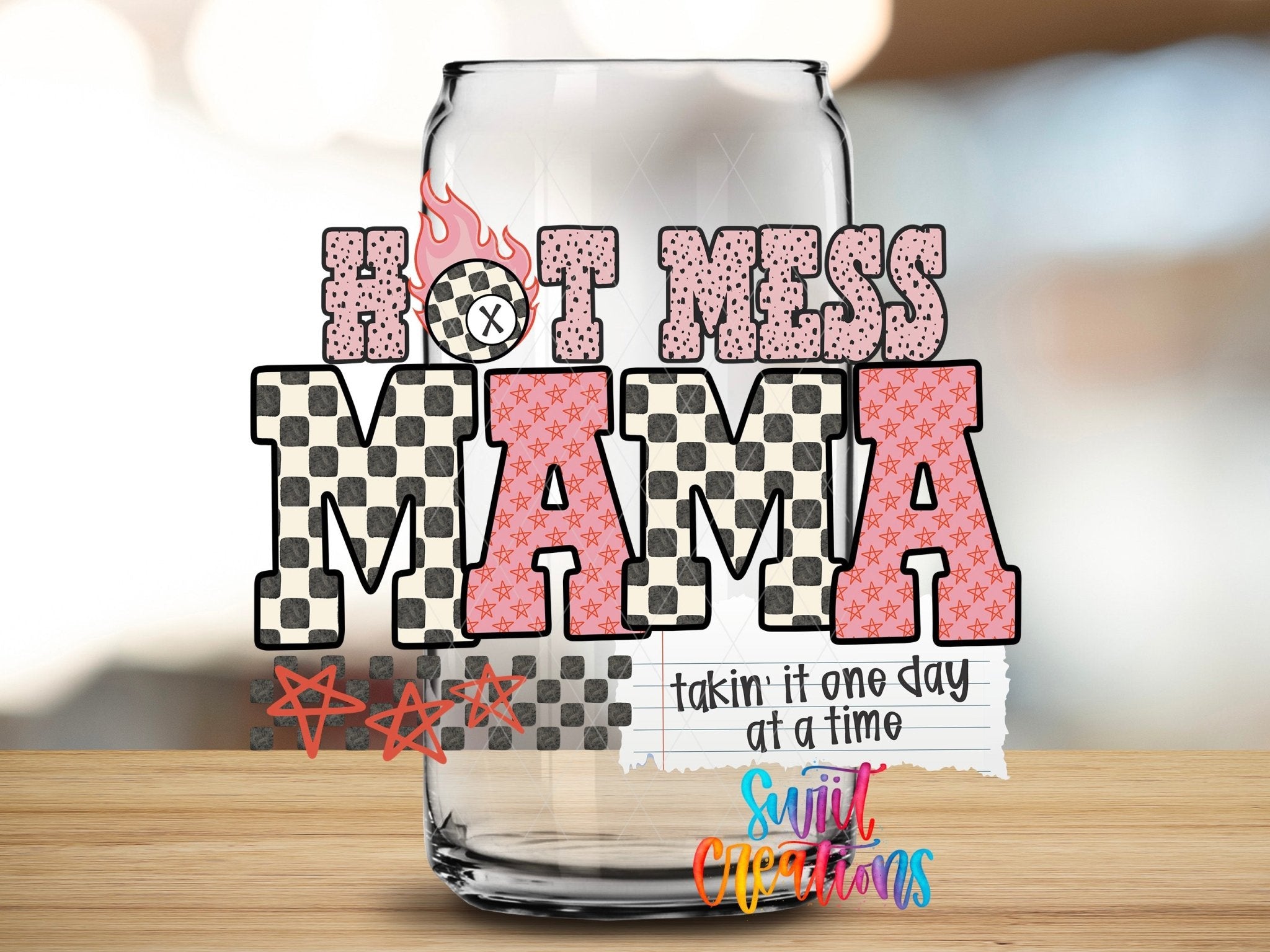 Hot Mess Mama UV DTF transfer applied to a clear glass can from Swiit Creations