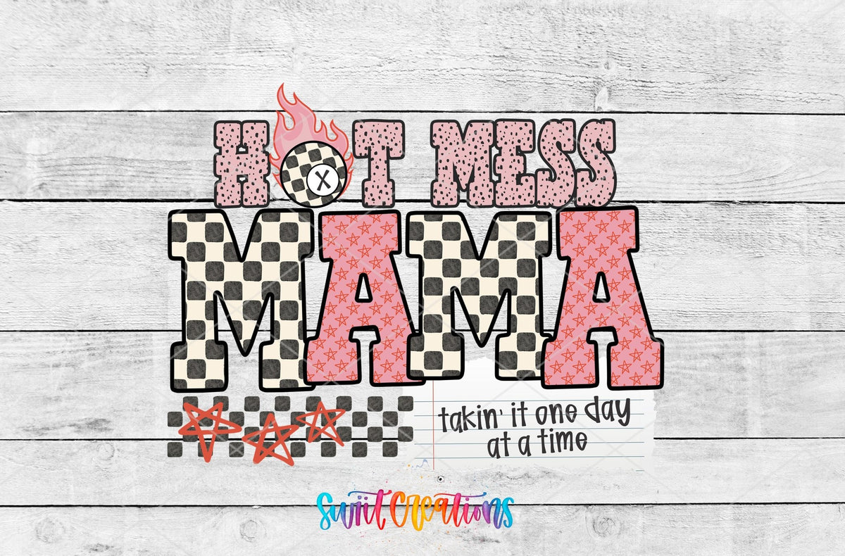 Hot Mess Mama UV DTF transfer artwork on a white wood background