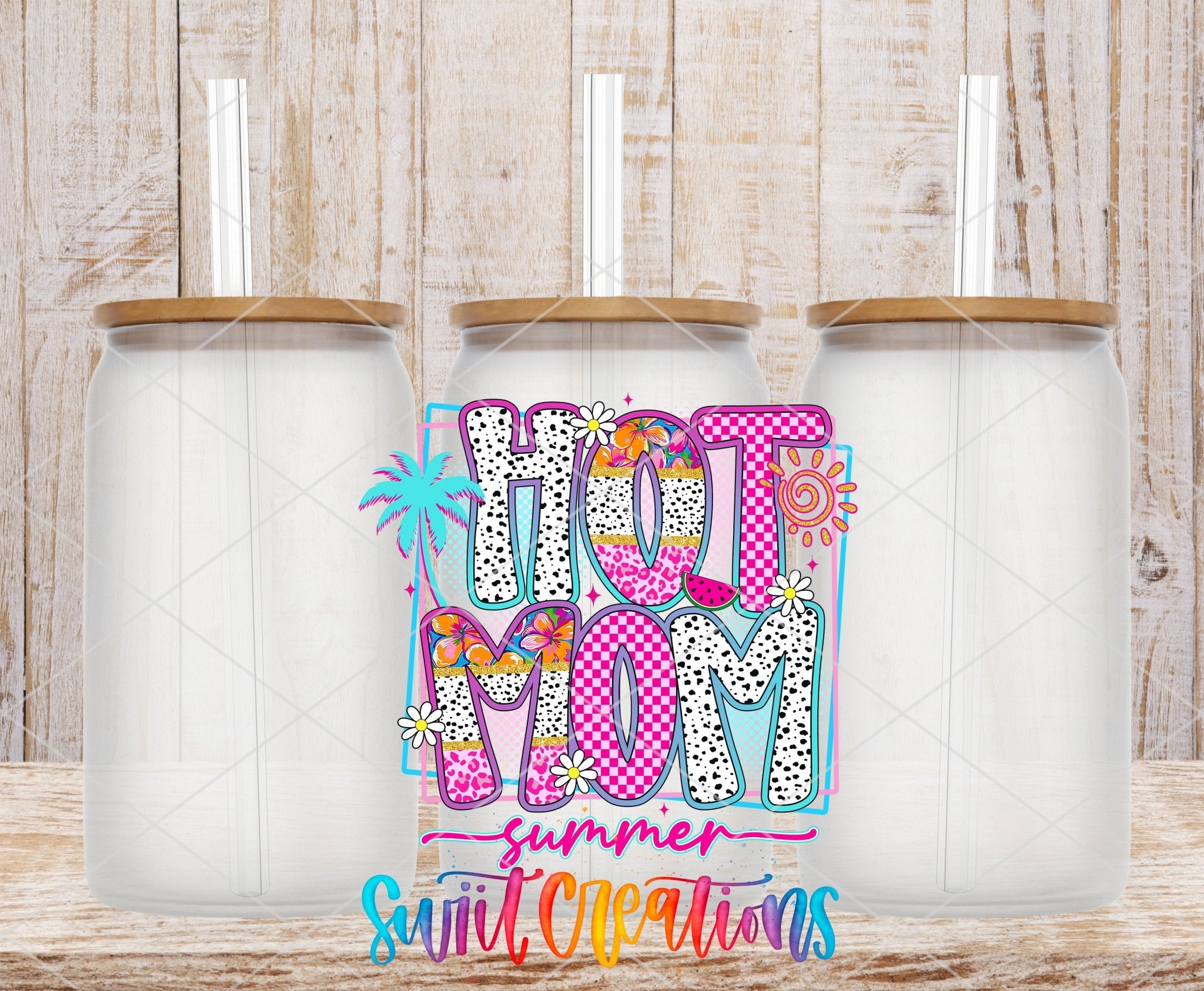 Hot Mom Summer Tropical UV DTF transfer applied to a clear glass can set from Swiit Creations