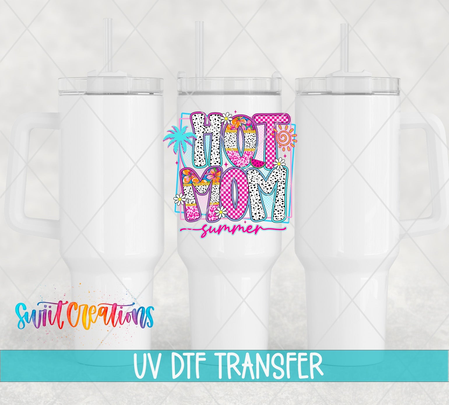 Hot Mom Summer Tropical UV DTF transfer applied to a white tumbler set from Swiit Creations