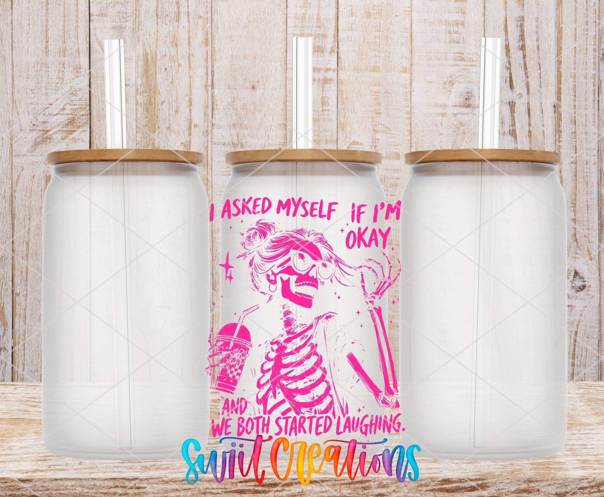 I Asked Myself If I’m OK UV DTF transfer applied to a clear glass can set from Swiit Creations