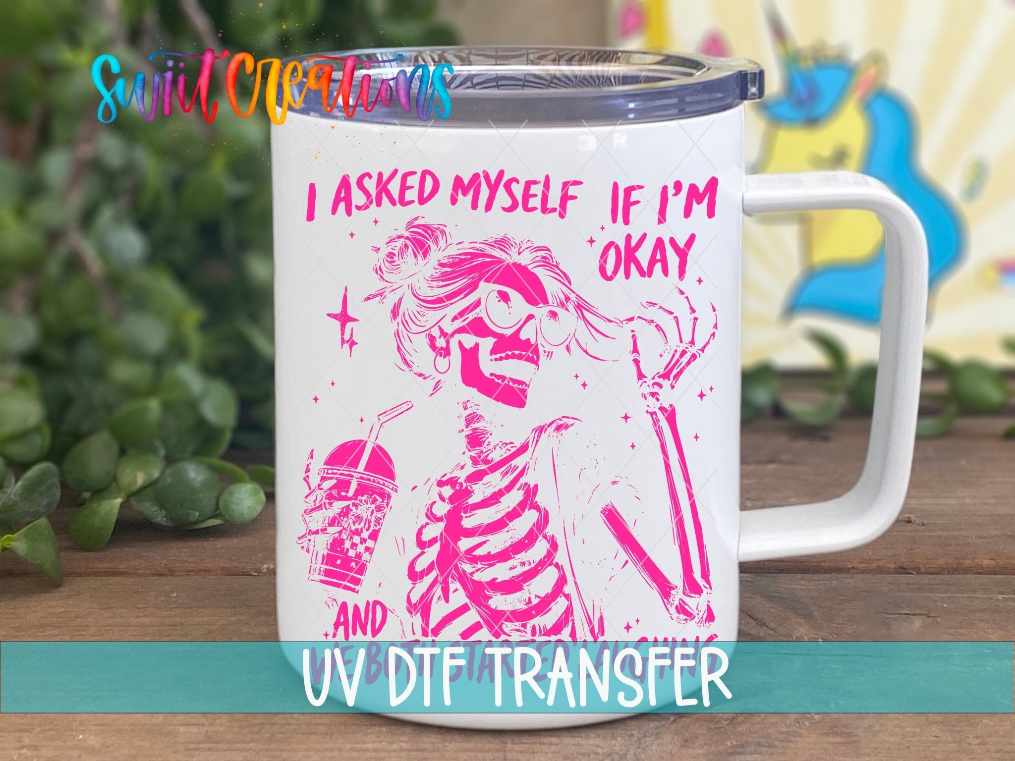 I Asked Myself If I’m OK UV DTF transfer displayed on a white coffee mug from Swiit Creations