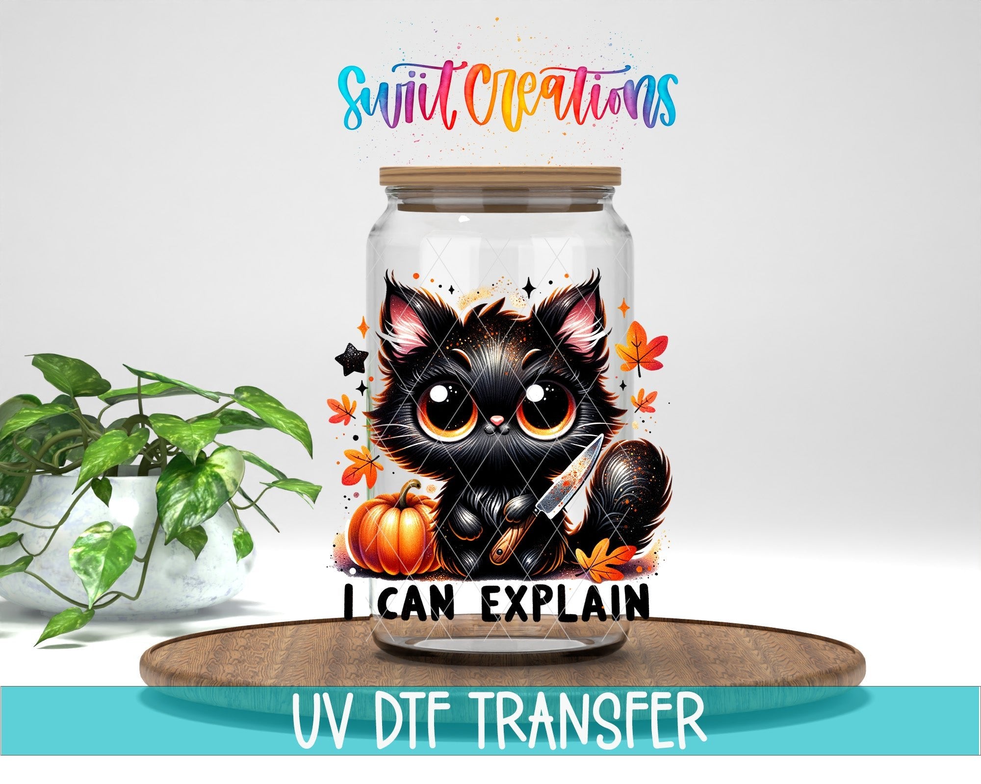Swiit Creations UV DTF I Can Explain Black Cat Halloween transfer displayed on a clear jar mockup