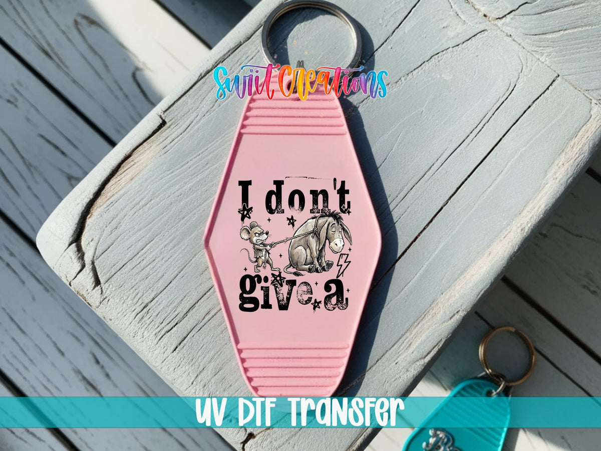I Don't Give A Motel Keychain UV DTF Transfer | Funny Mouse Donkey Design | MK1922 - Swiit Creations