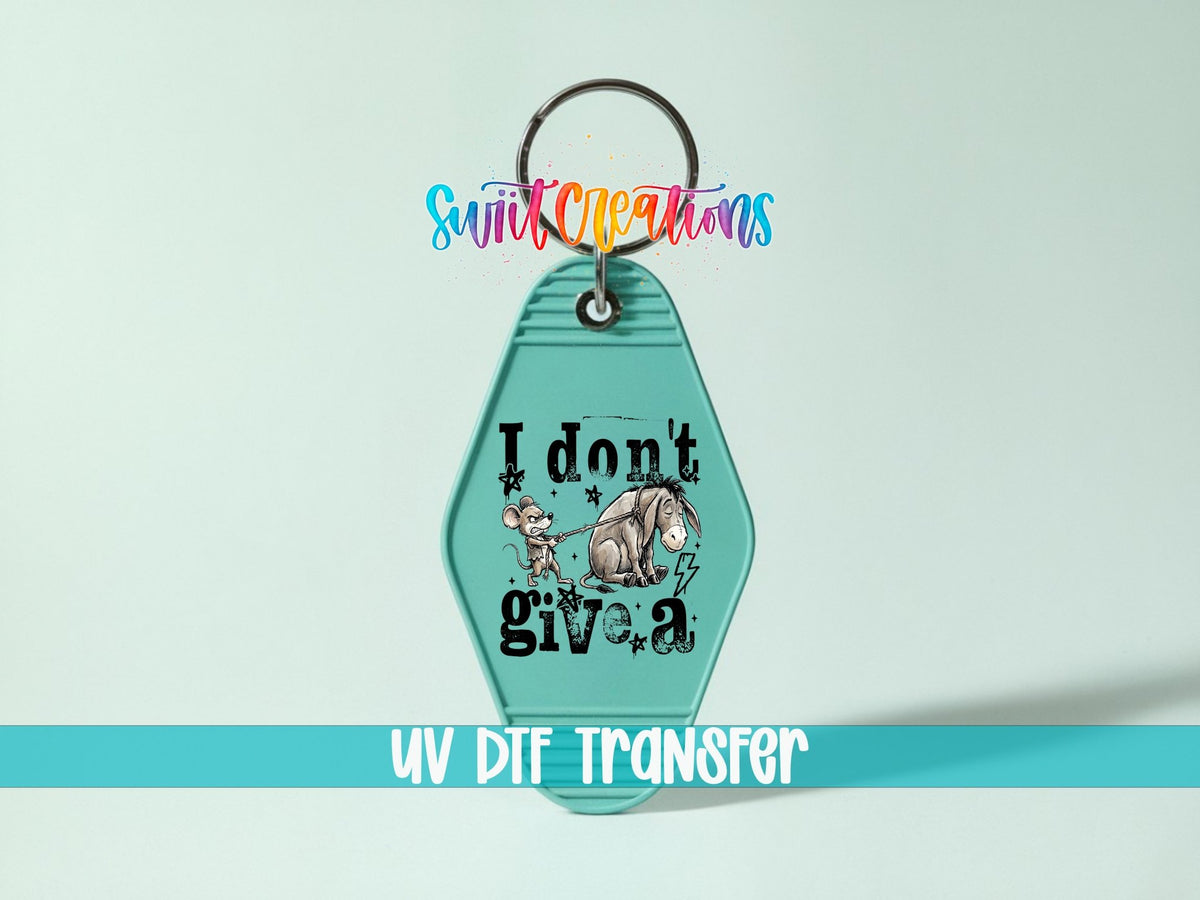 I Don't Give A Motel Keychain UV DTF Transfer | Funny Mouse Donkey Design | MK1922 - Swiit Creations