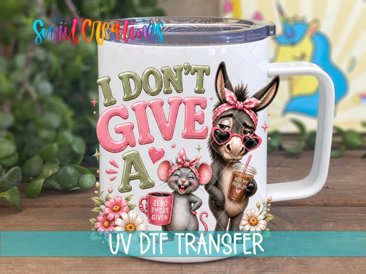 I Don't Give a Rat's A*s mouse and donkey with flowers UV DTF transfer on a white stainless steel mug with a lid