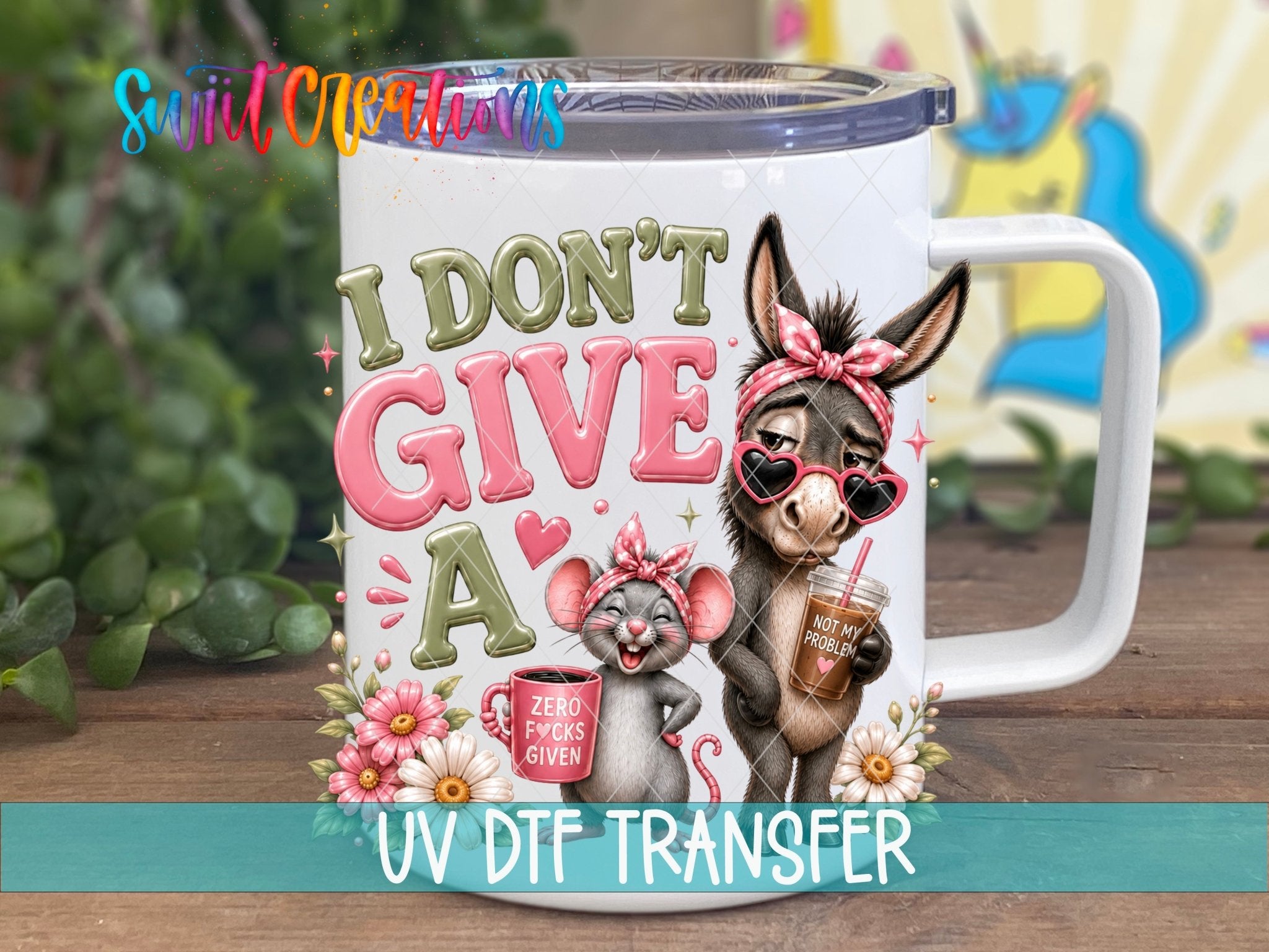 I Don't Give A Rat's Ass Donkey Mouse UV DTF transfer displayed on a white coffee mug from Swiit Creations