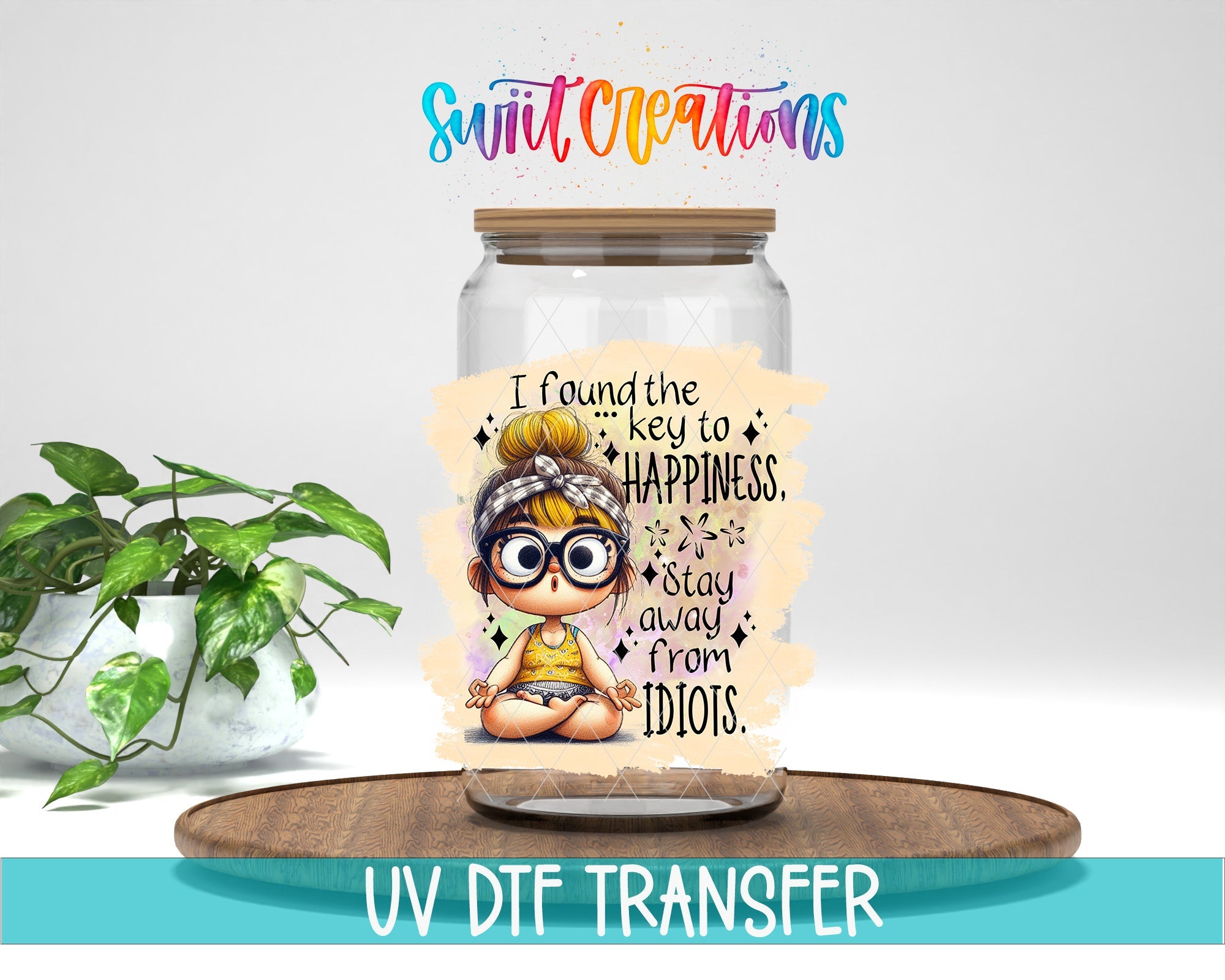 Swiit Creations UV DTF I Found the Secret to Happiness transfer displayed on a clear jar mockup
