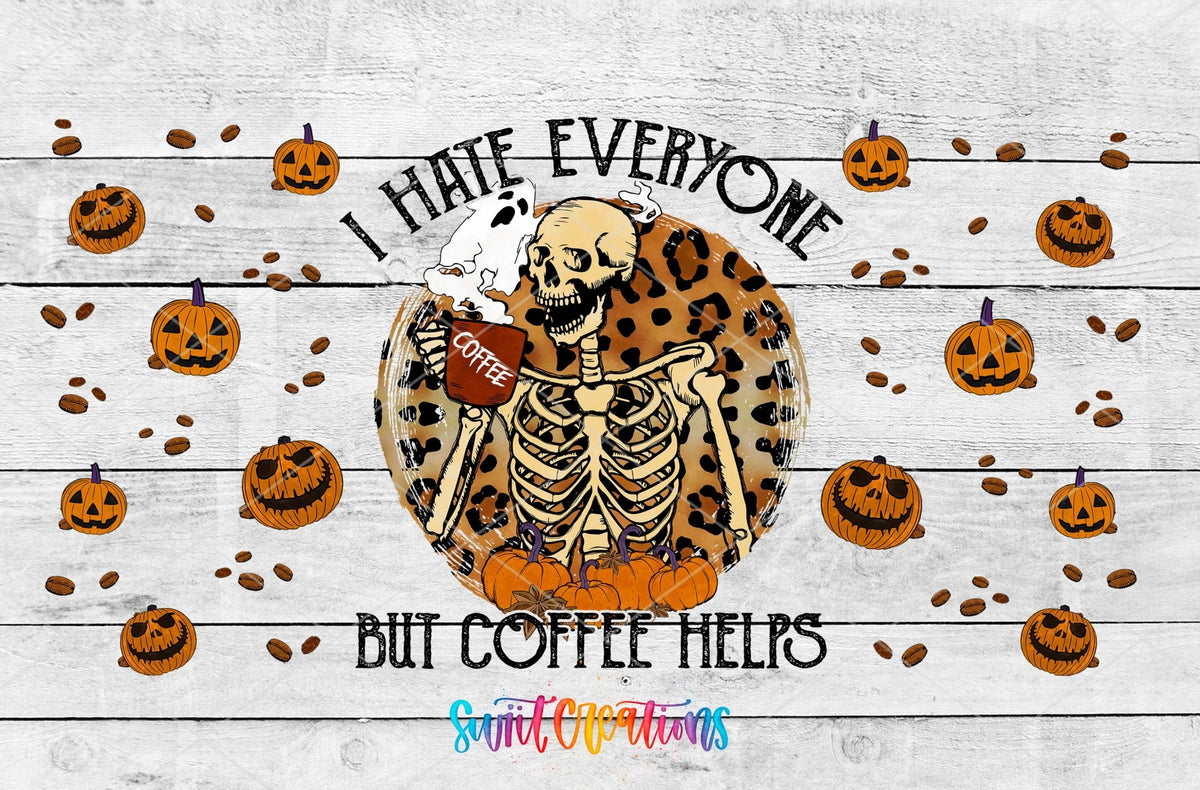 I Hate Everyone But Coffee Helps UV DTF wrap artwork on a white wood background