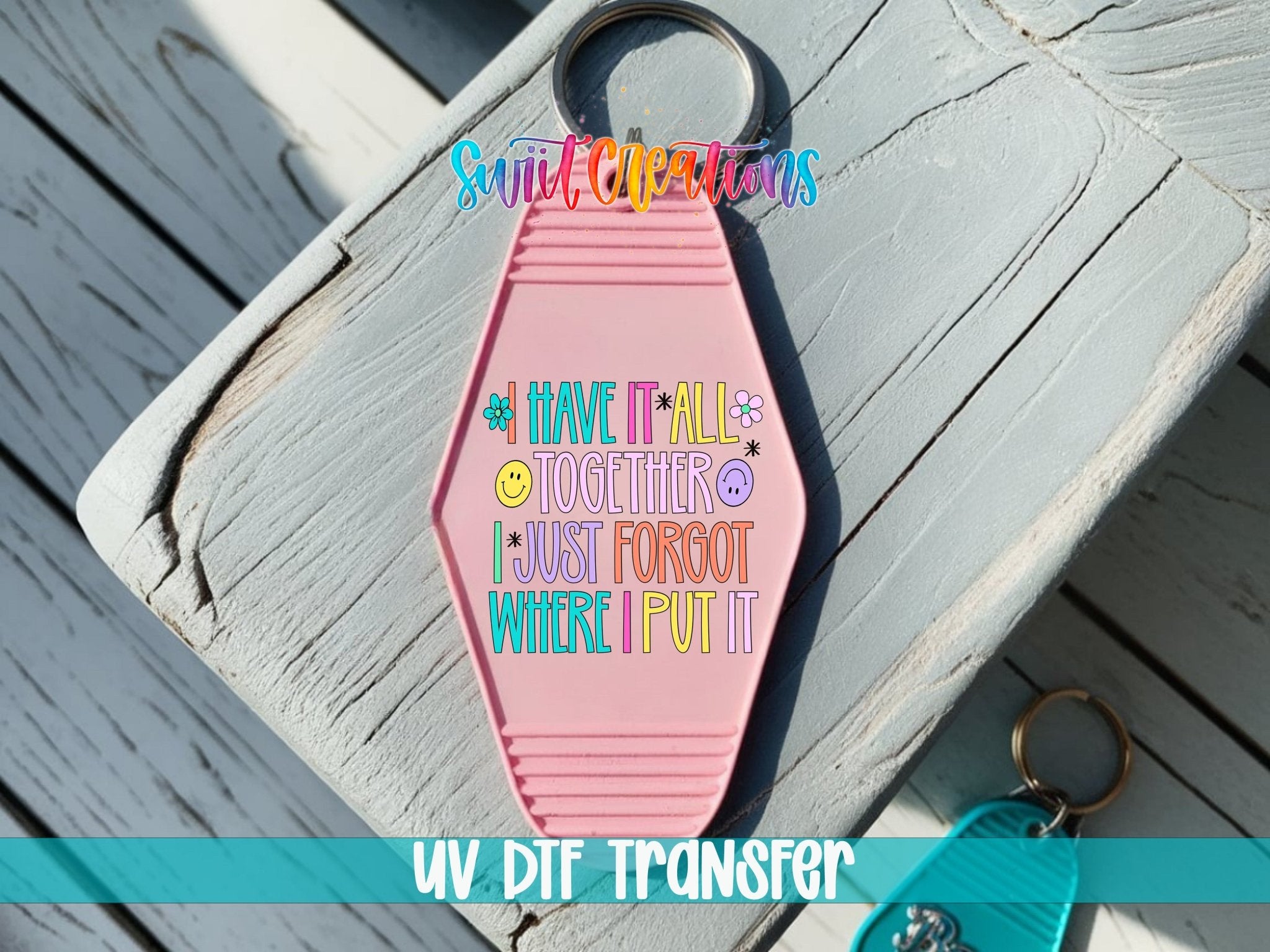 I Have It All Together I Just Forgot Where I Put It Retro Pastel Motel Keychain UV DTF Transfer | MK2037 - Swiit Creations