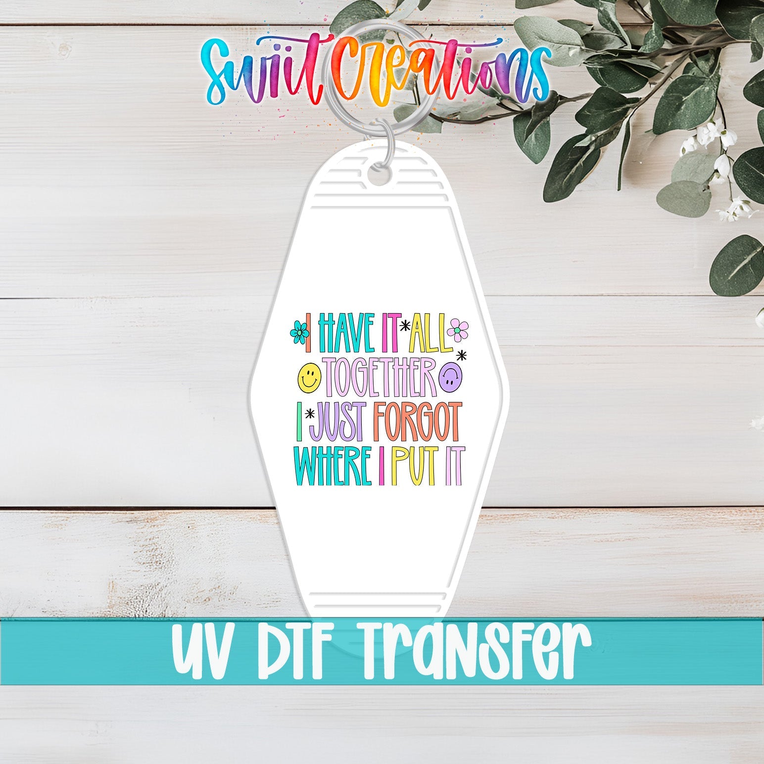 I Have It All Together I Just Forgot Where I Put It Retro Pastel Motel Keychain UV DTF Transfer | MK2037 - Swiit Creations