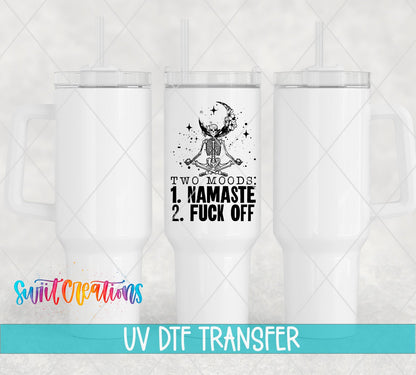 Two Moods Namaste and F*ck Off UV DTF transfer on white 40 oz tumblers