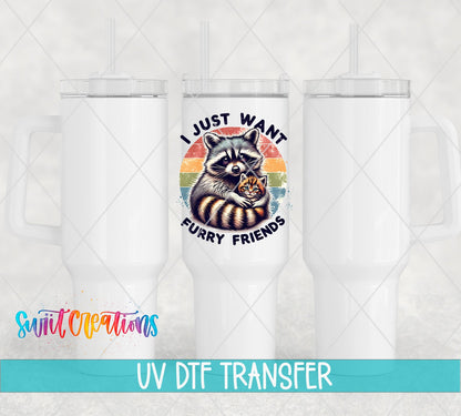 I Just Want Furry Friends UV DTF transfer on white 40 oz tumblers