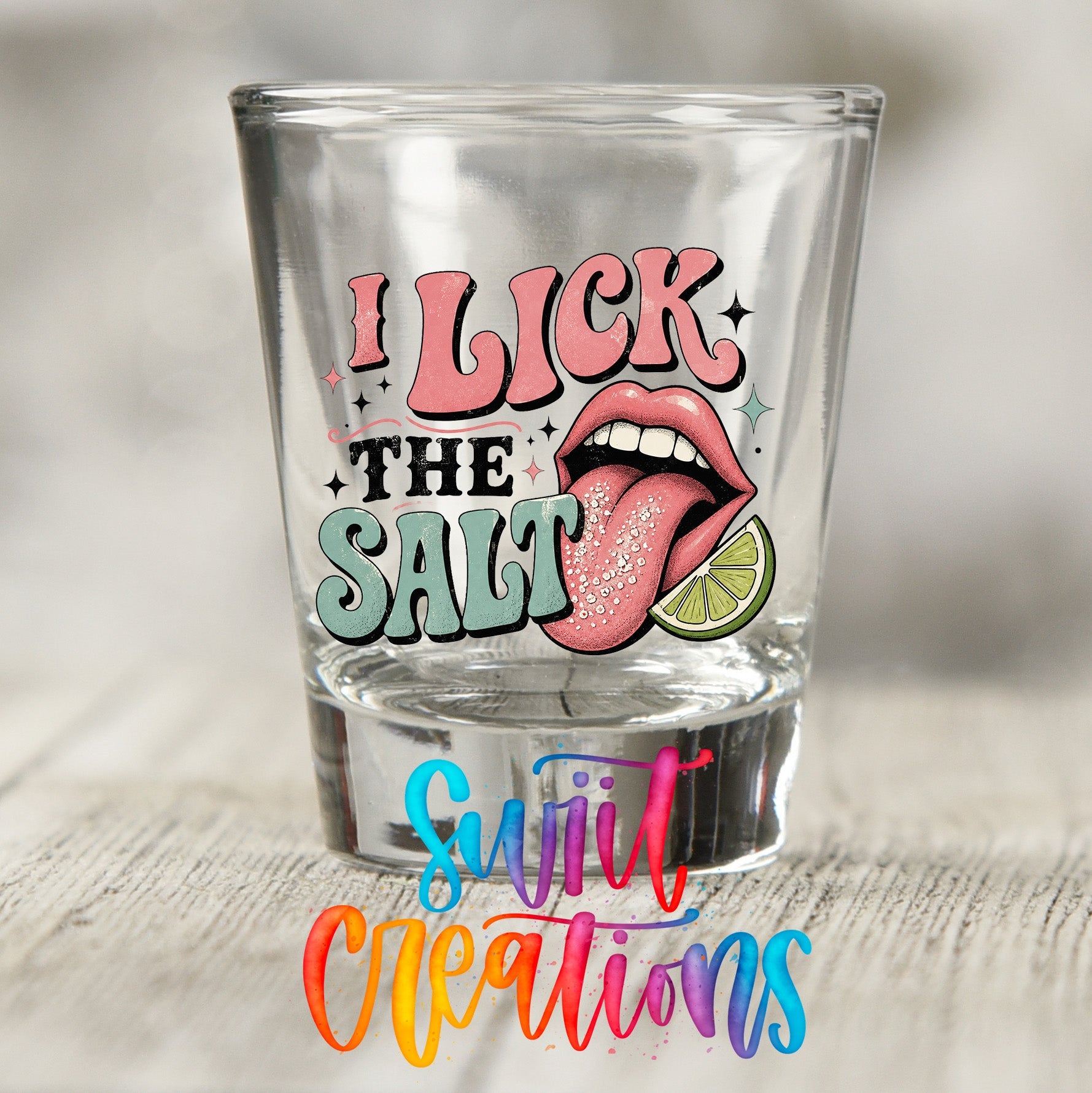 I Lick The Salt Shot Glass UV DTF Transfer | Tequila Lime Adult Humor | SG2042 - Swiit Creations