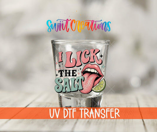 I Lick The Salt Shot Glass UV DTF Transfer | Tequila Lime Adult Humor | SG2042 - Swiit Creations
