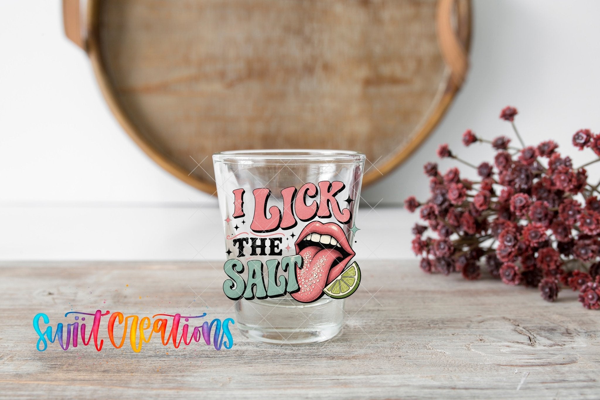 I Lick The Salt Shot Glass UV DTF Transfer | Tequila Lime Adult Humor | SG2042 - Swiit Creations
