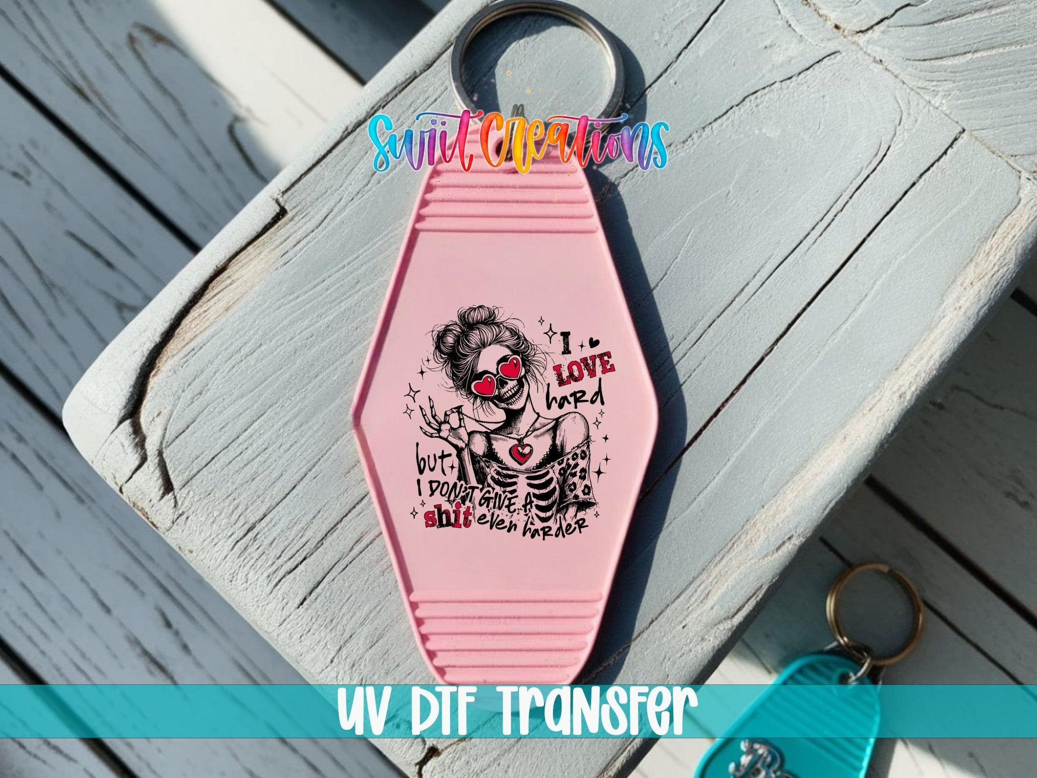 I Love Hard Motel Keychain UV DTF Transfer | Sassy Skeleton Love Design | MK1919 - Swiit Creations