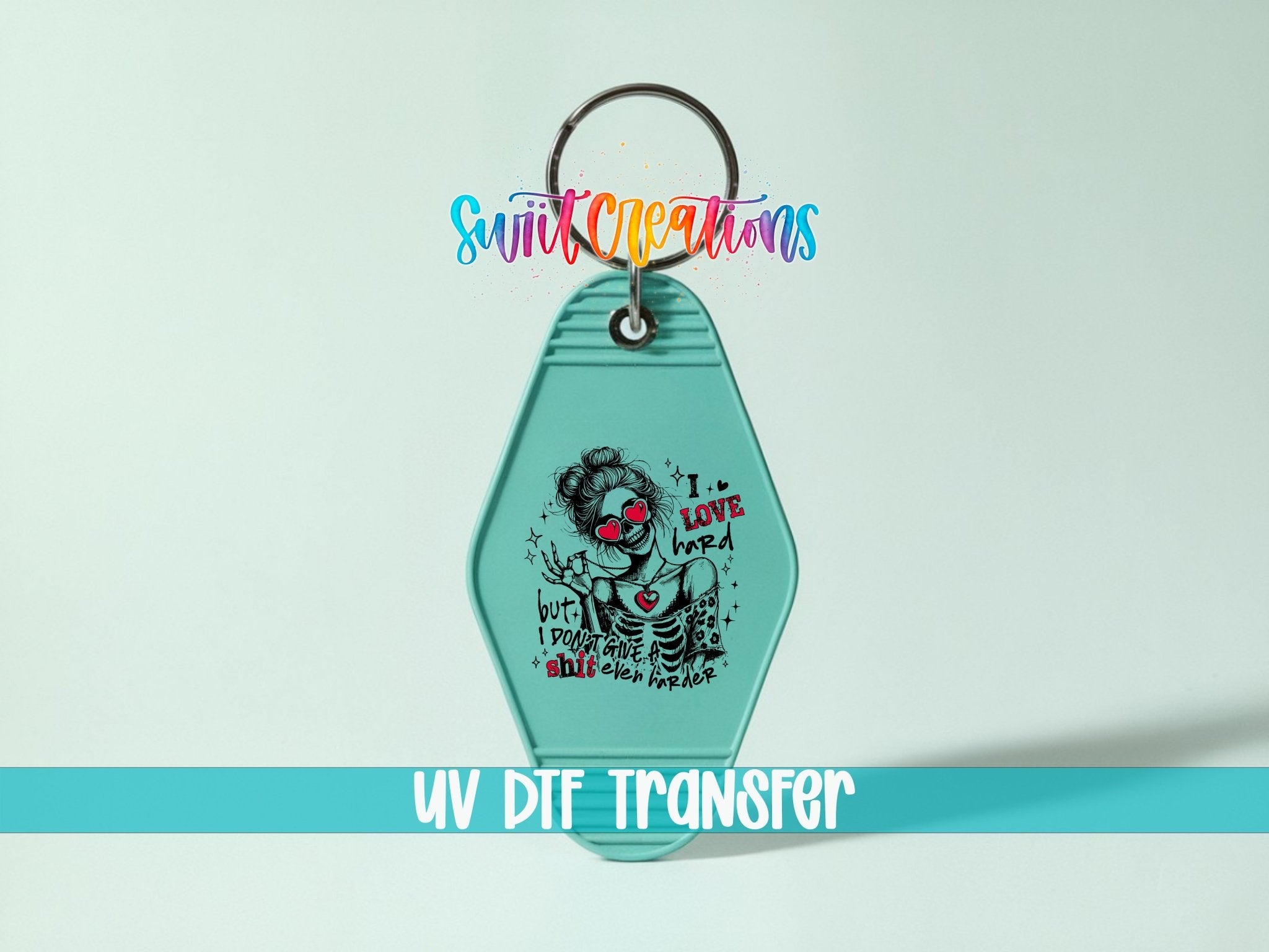 I Love Hard Motel Keychain UV DTF Transfer | Sassy Skeleton Love Design | MK1919 - Swiit Creations