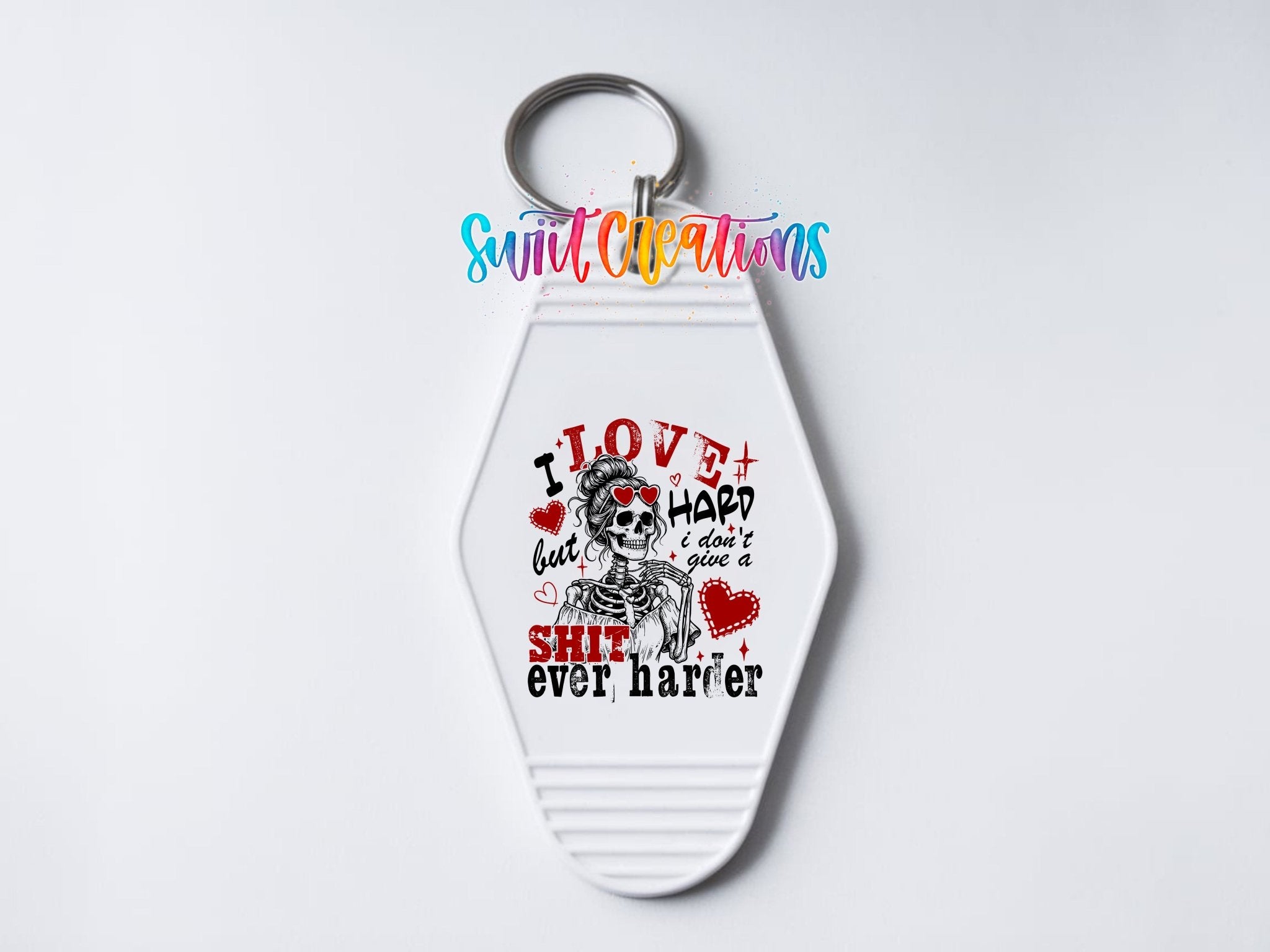 I Love Hard Motel Keychain UV DTF Transfer | Skeleton Attitude Design | MK1920 - Swiit Creations