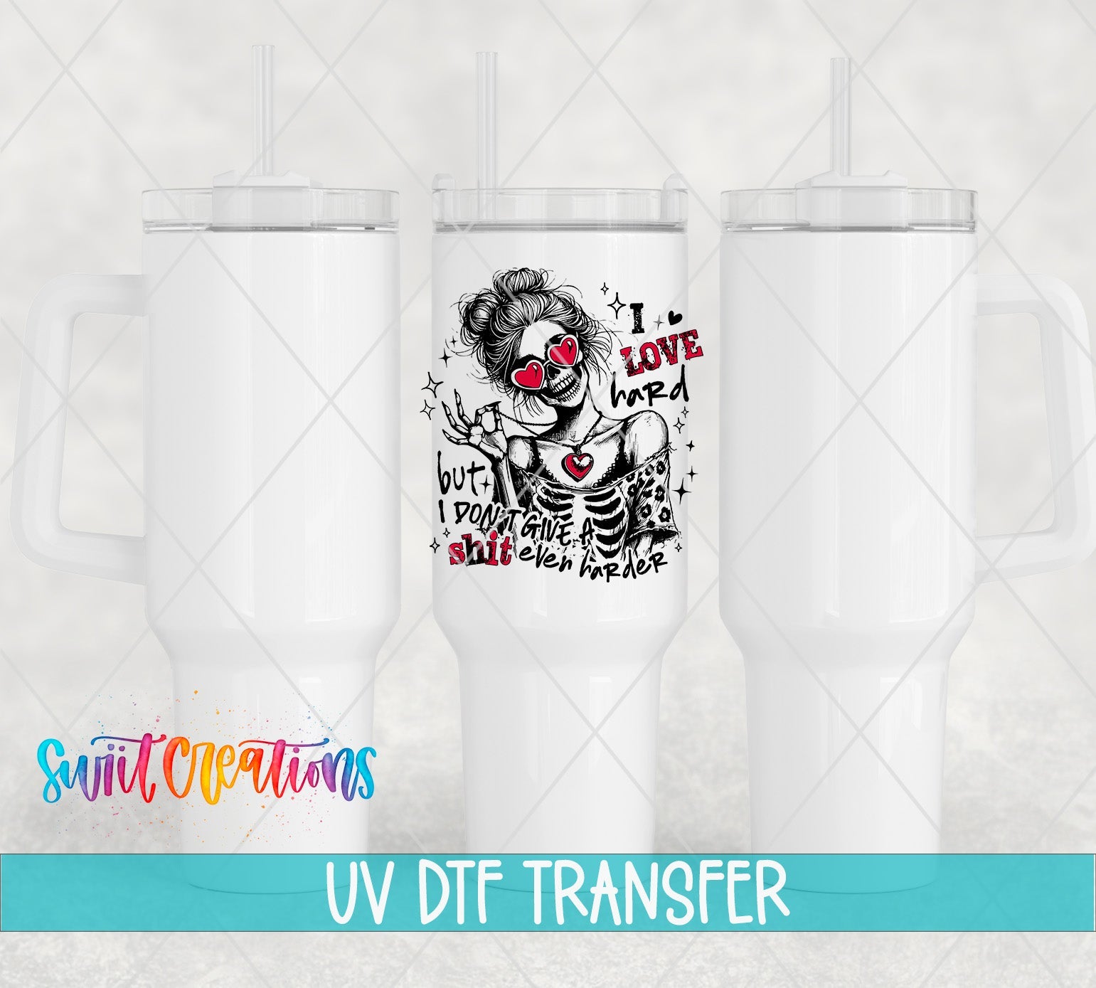 I Love Hard UV DTF transfer applied to a white tumbler set from Swiit Creations