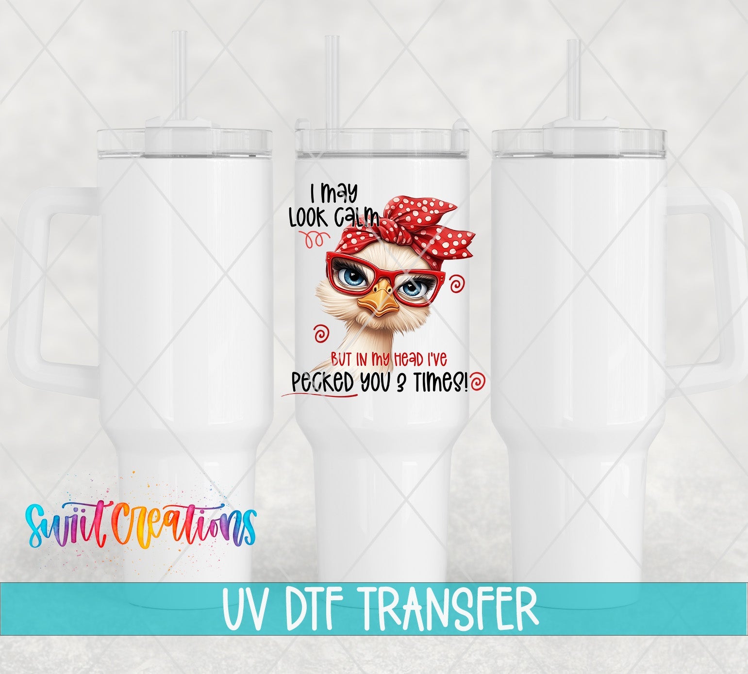 I May Look Calm Funny Ostrich UV DTF transfer applied to a white tumbler set from Swiit Creations