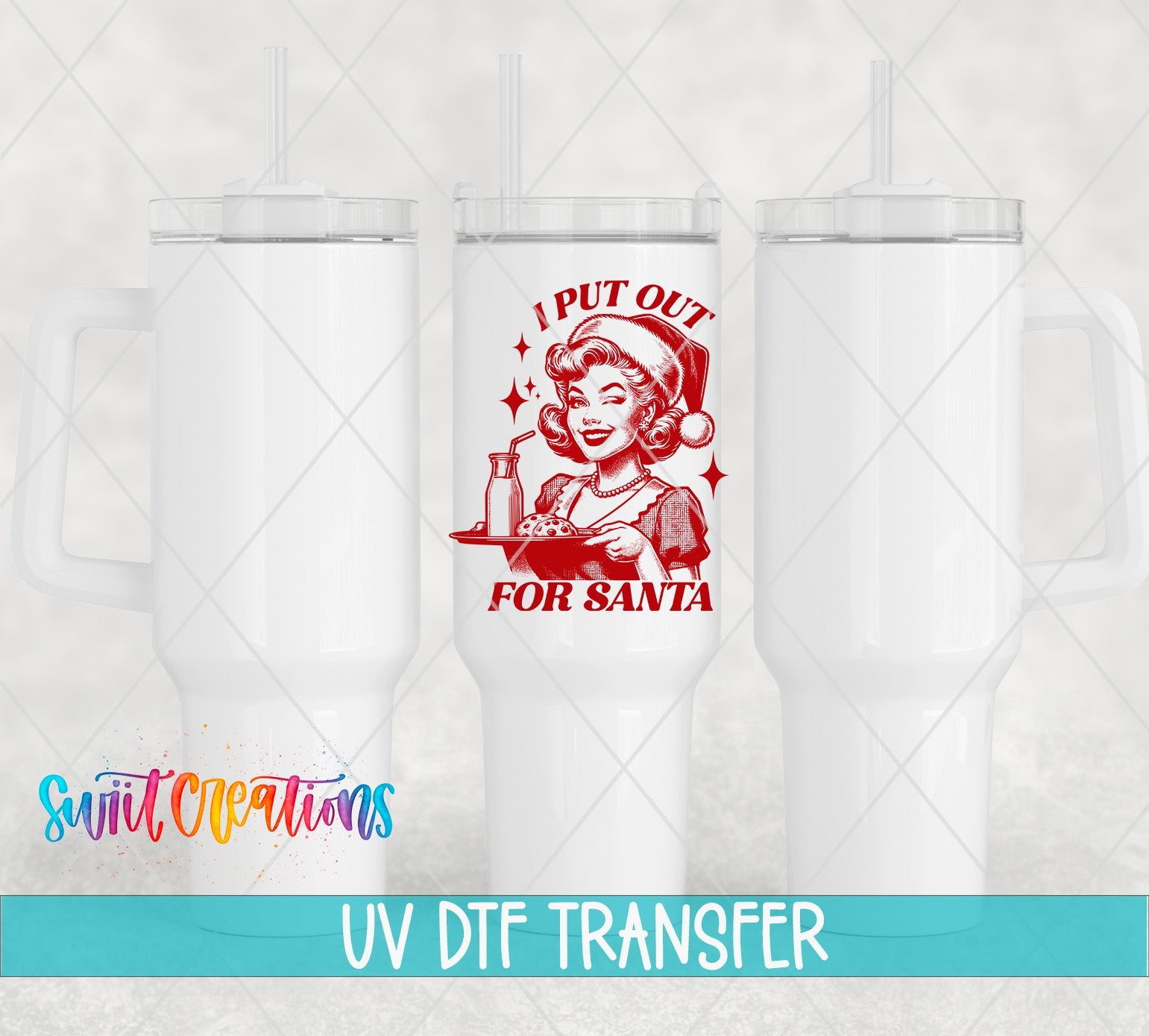 Swiit Creations UV DTF I Put Out For Santa Christmas transfer shown on a white tumbler set