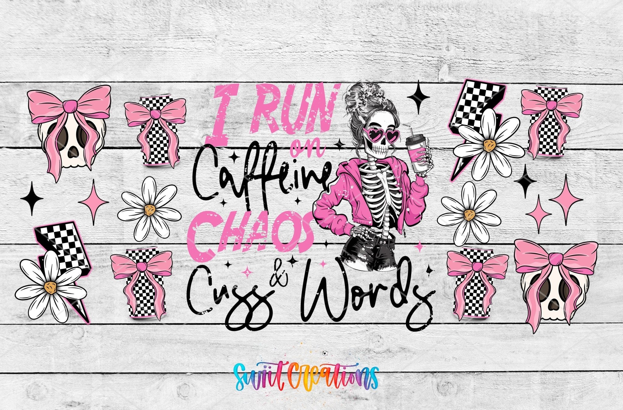 I Run On Caffeine Chaos & Cuss Words UV DTF Transfer Tumbler Wrap | DTF279 - Swiit Creations
