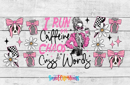I Run on Caffeine, Chaos, and Cuss Words UV DTF full wrap artwork on a white wood background