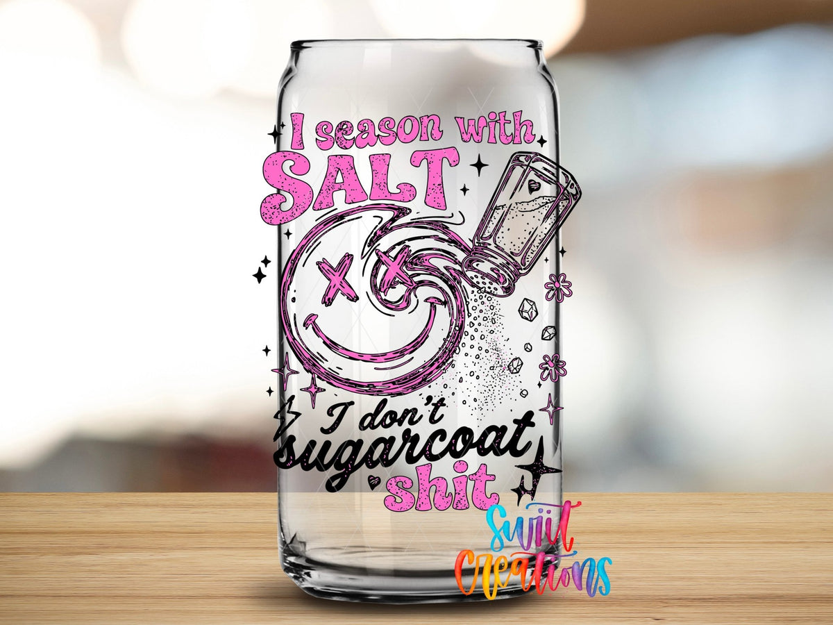 Close-up of the I Season With Salt UV DTF transfer on a clear glass can