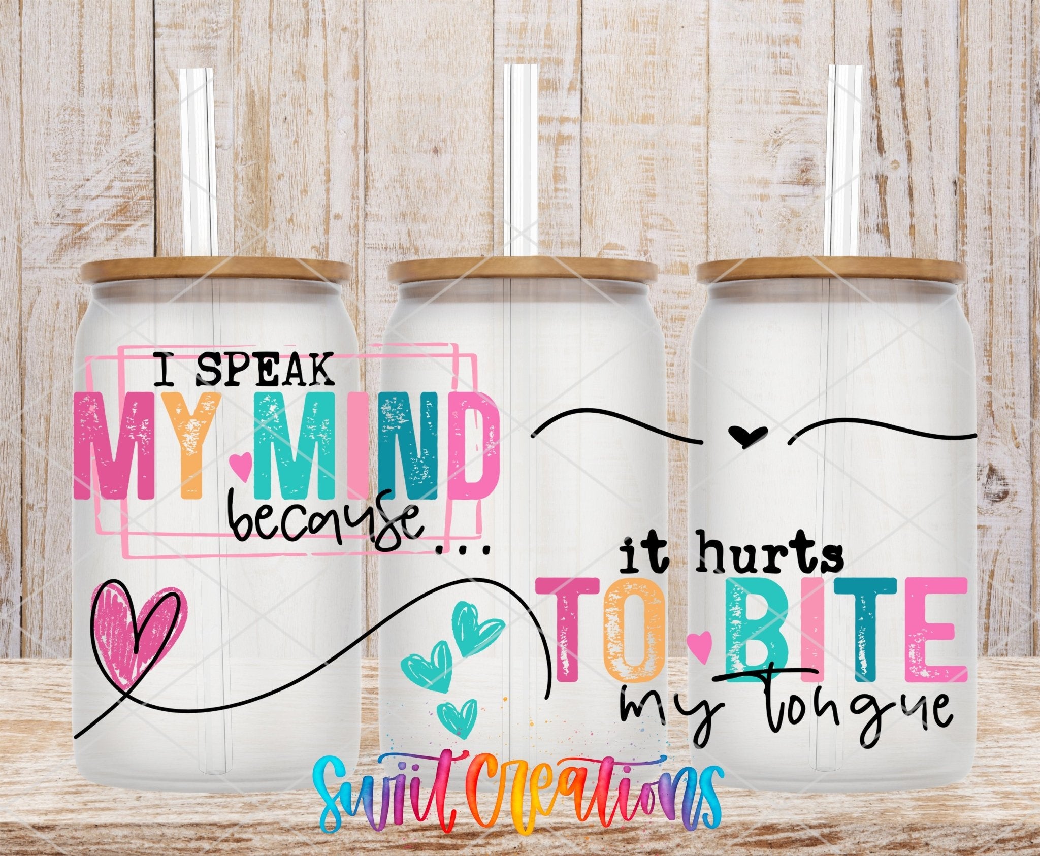 I Speak My Mind UV DTF Transfer Tumbler Wrap | Funny Sassy Quote Cup Decal | DTF253 - Swiit Creations