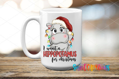 I Want a Hippopotamus for Christmas UV DTF transfer on a white ceramic coffee mug