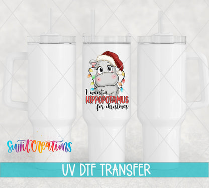 I Want a Hippopotamus for Christmas UV DTF transfer on white 40 oz tumblers
