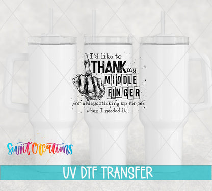 Thank My Middle Finger UV DTF transfer on white 40 oz tumblers