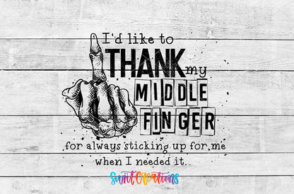 Thank My Middle Finger UV DTF transfer artwork on a white wood background