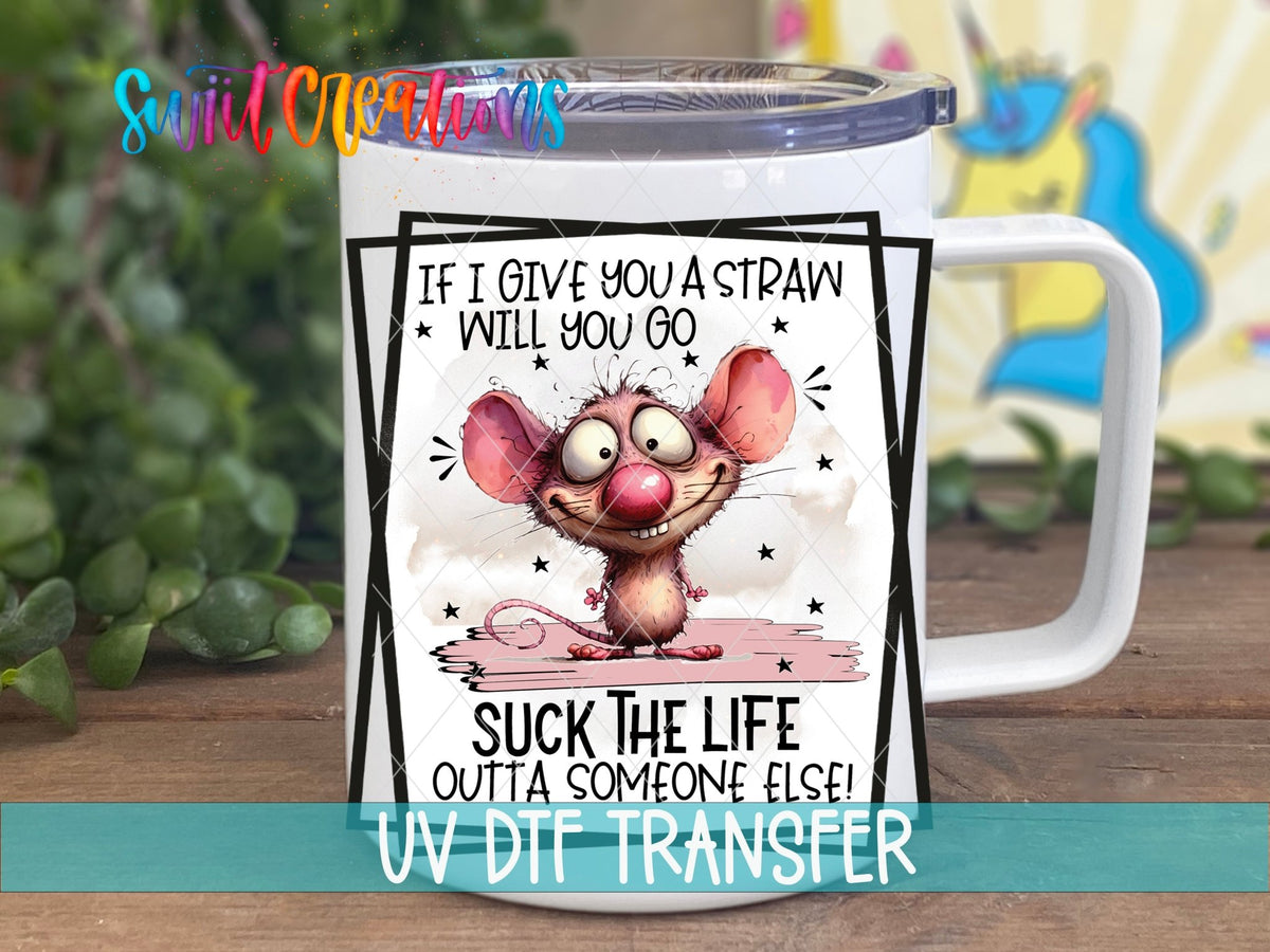 Suck the Life Outta Someone Else UV DTF transfer on a white stainless steel mug with a lid