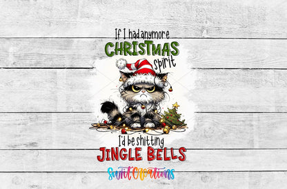 If I Had Anymore Christmas Spirit grumpy cat UV DTF transfer artwork on a white wood background