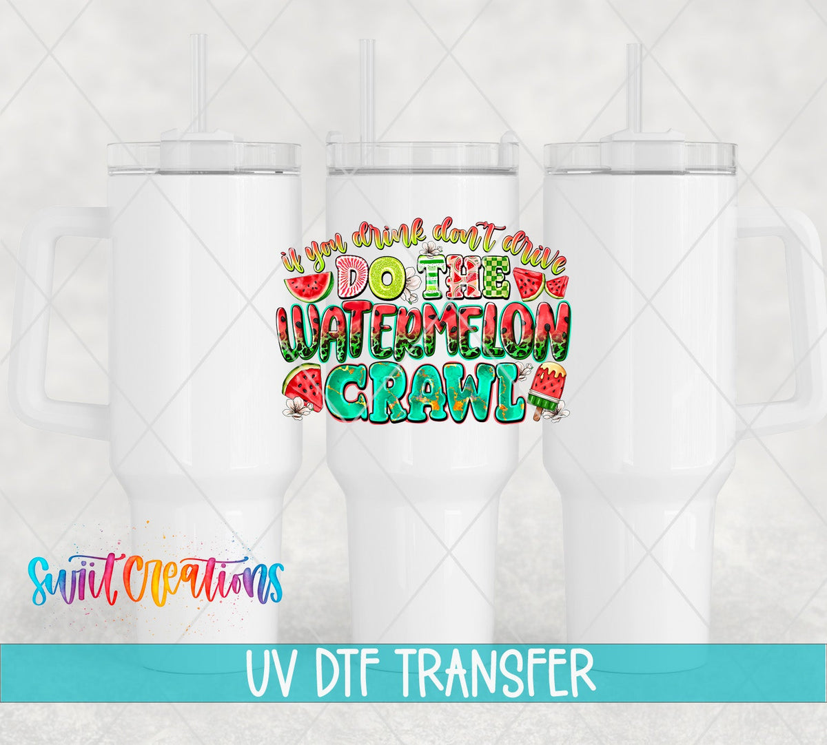 Do the Watermelon Crawl pink and green letters UV DTF transfer on white 40 oz tumblers