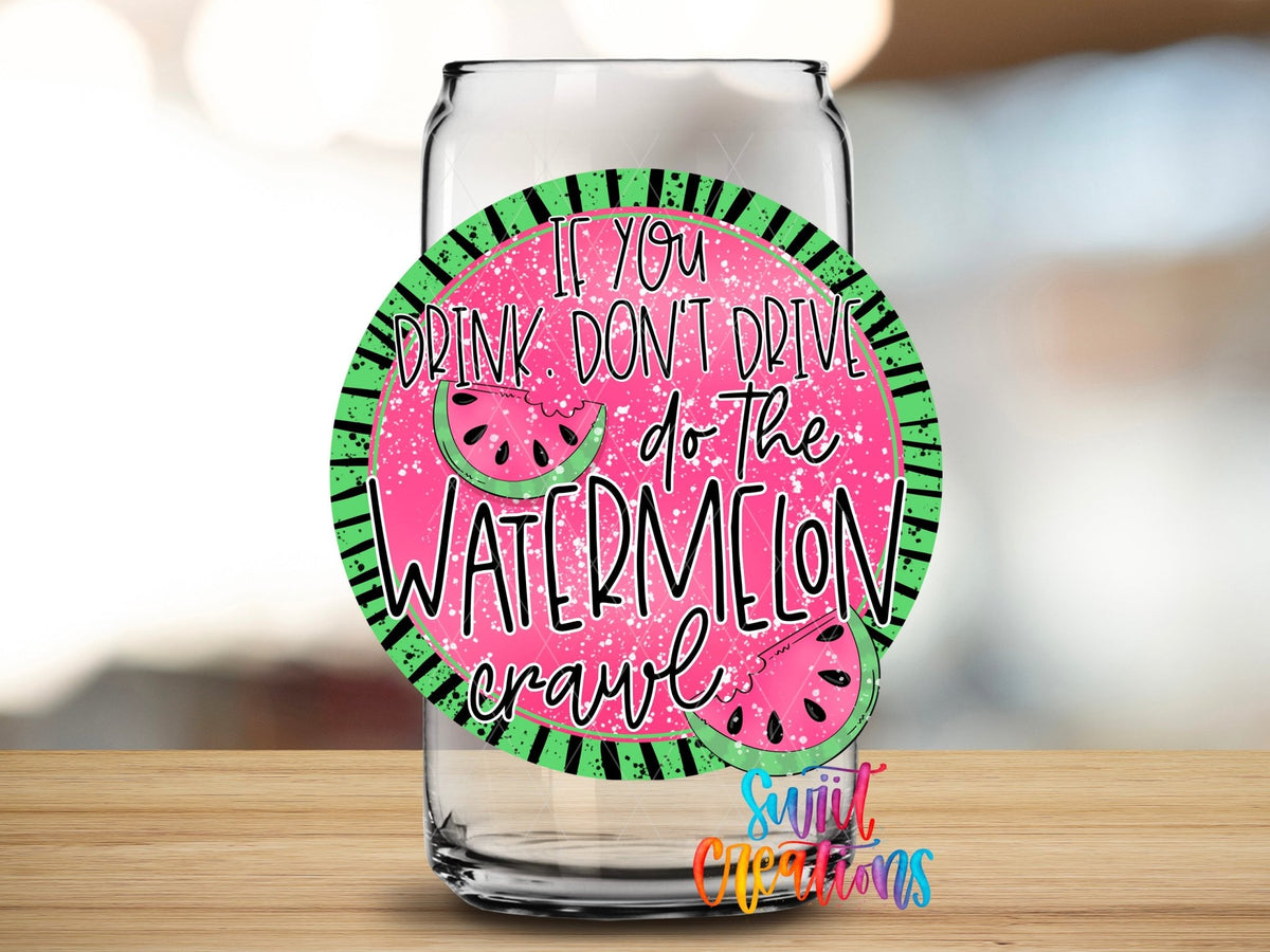 Close-up of the Do the Watermelon Crawl UV DTF transfer on a clear glass can