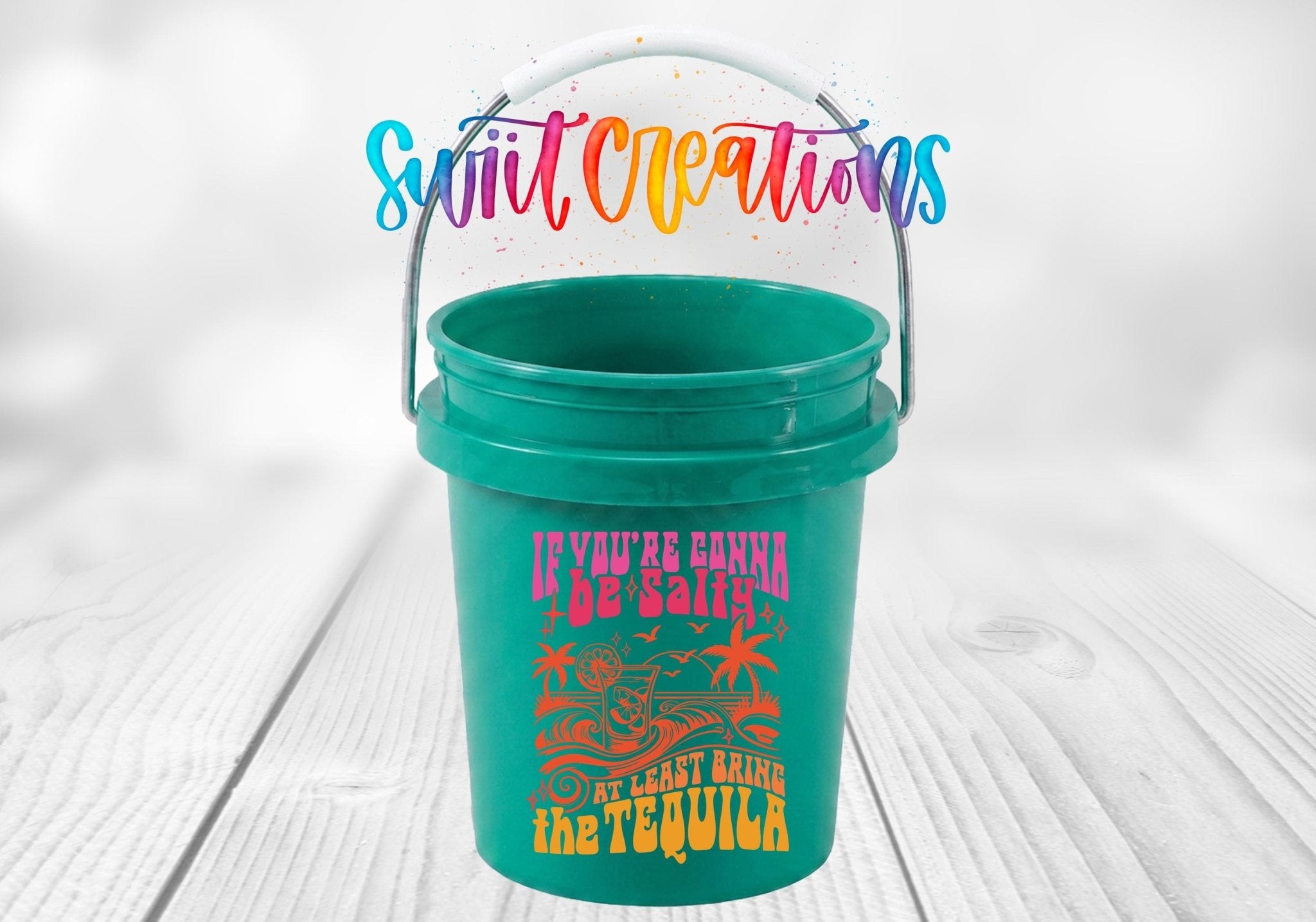 If You're Gonna Be Salty Bring The Tequila Mini Bucket UV DTF Transfer | MB1558 - Swiit Creations