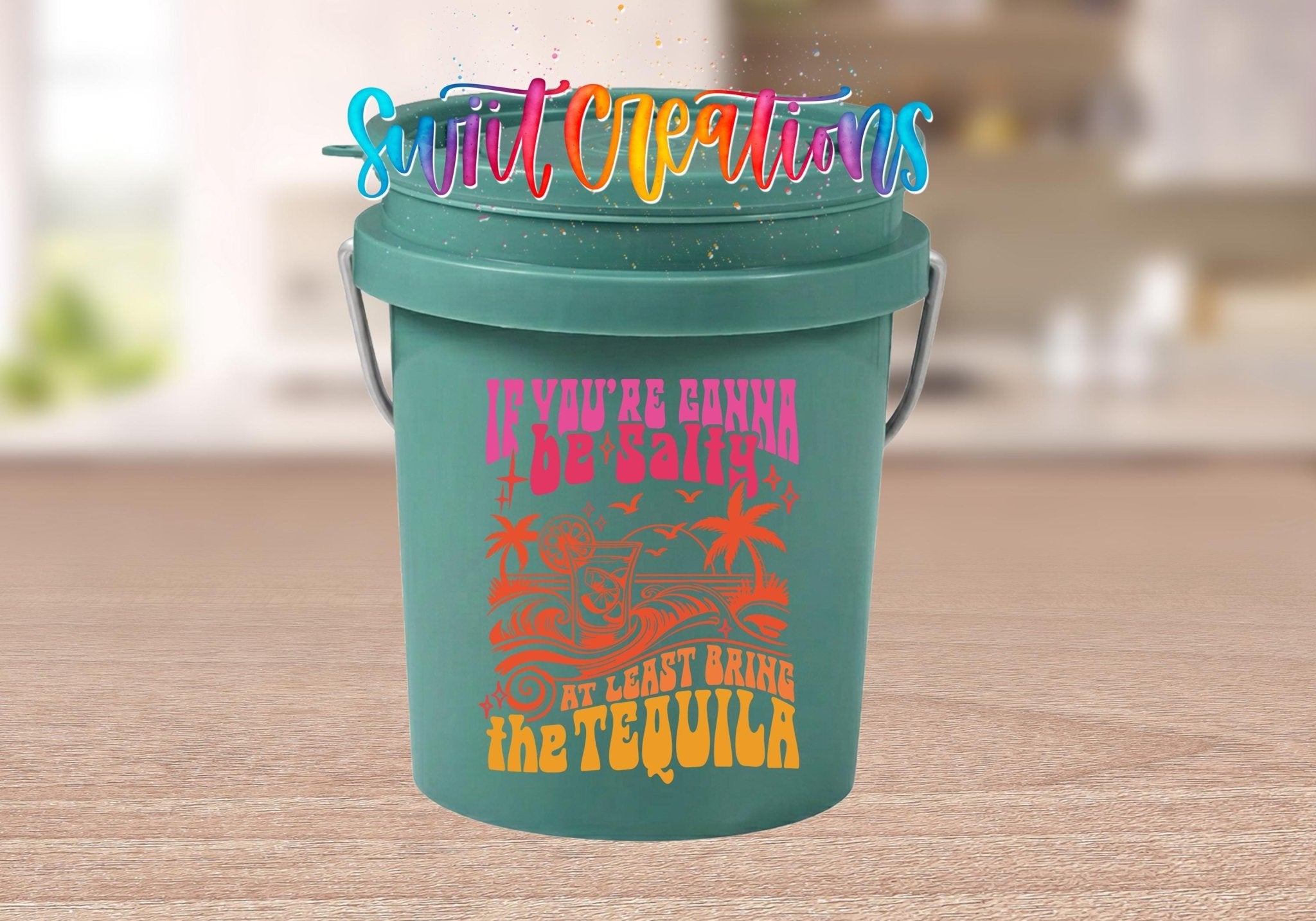 If You're Gonna Be Salty Bring The Tequila Mini Bucket UV DTF Transfer | MB1558 - Swiit Creations